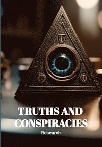 bokomslag Truths and Conspiracies
