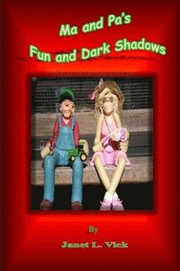 bokomslag Ma and Pa's Fun and Dark Shadows