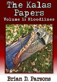 bokomslag The Kalas Papers Volume 1: Bloodlines