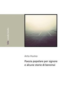 bokomslag Poesia Popolare Per Signore E Alcune Storie DI Benzinai