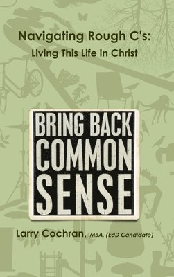 Larry Cochran - Navigating Rough C's, Inbunden