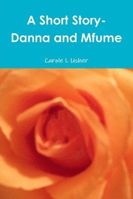A Short Story- Danna and Mfume 1