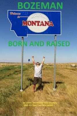 Bozeman Born and Raised 1