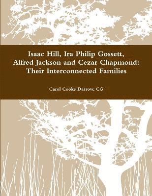 Hill-Gossett-Jackson-Chapmond: Their Interconnected Families 1