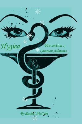 Hygiea: Prevention of Common Ailments. 1