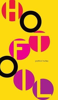 Patrick Hurley - Hot Foil (Hardback), Inbunden