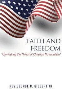 bokomslag Faith and Freedom