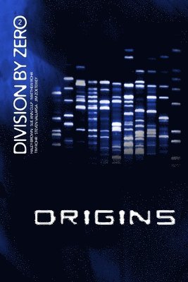 Division By Zero: 2 (Origins)