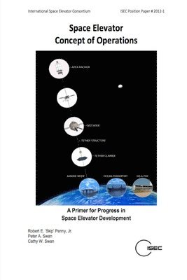 Skip Penny, Cathy Swan, Peter Swan - Space Elevator Concept of Operations, Häftad