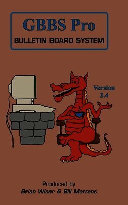 Bill Martens, Brian Wiser - GBBS Pro Bulletin Board System, Inbunden