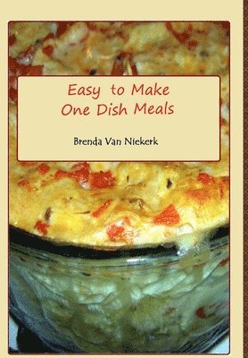 Easy To Make One Dish Meals 1