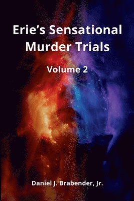 bokomslag Erie's Sensational Murder Trials