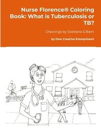 bokomslag Nurse Florence(R) Coloring Book: What is Tuberculosis or TB?