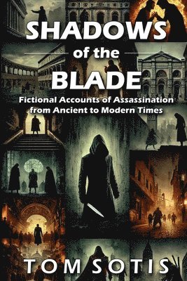 Tom Sotis - Shadows of the Blade, Häftad