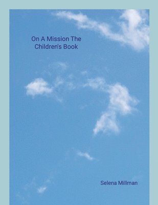 On A Mission The Children's Book 1