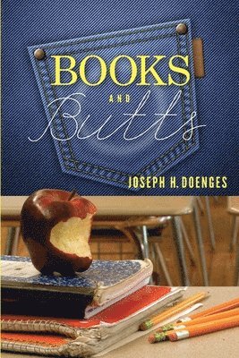 Joseph H. Doenges - Books and Butts, Häftad