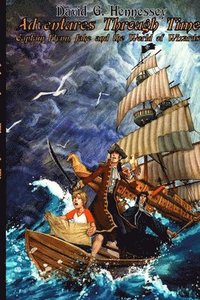 bokomslag Adventures Through Time: Captain Flynn, Jake and the World of Wizards