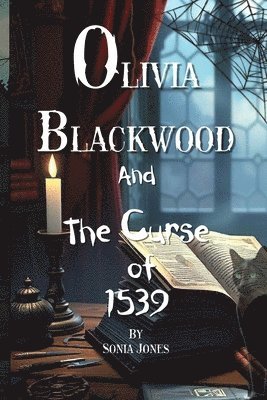 Olivia Blackwood and the Curse of 1539 1