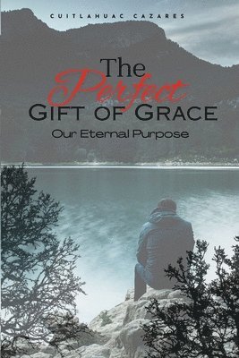 The Perfect Gift of Grace 1