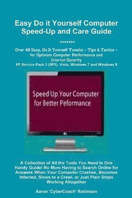 Easy Do It Yourself Computer Speed-Up & Care Guide! 1