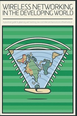 bokomslag Wireless Networking in the Developing World