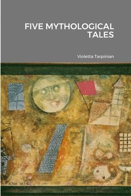 bokomslag FIVE MYTHOLOGICAL TALES
