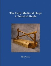 bokomslag The Early Medieval Harp: A Practical Guide