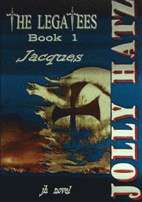 bokomslag LEGATEES - Book 1 - Jacques