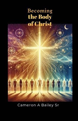 Becoming the Body of Christ 1