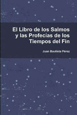 bokomslag El Libro de los Salmos y las Profecias de los Tiempos del Fin