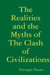 bokomslag The Realities and the Myths of The Clash of Civilizations