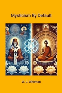 bokomslag Mysticism By Default
