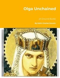 bokomslag Olga Unchained: A Ground-Burst