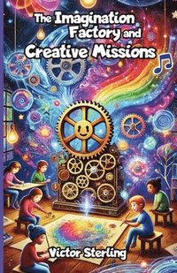 bokomslag Imagination Factory and Creative Missions
