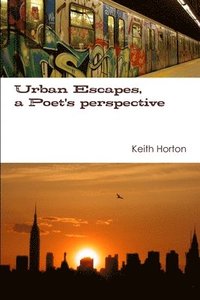 bokomslag Urban Escapes, A Poet's perspective