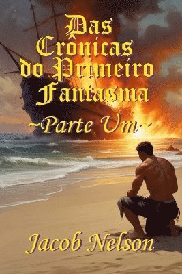 Jacob Nelson - Das Crônicas do Primeiro Fantasma - Parte 1, Häftad