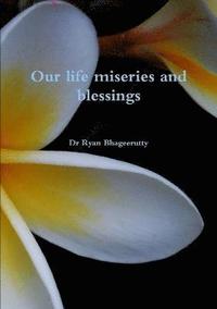 bokomslag Our Life Miseries and Blessings