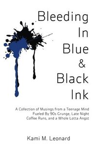 bokomslag Bleeding In Blue & Black Ink