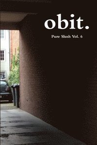 bokomslag Obit. Pure Slush Vol. 6