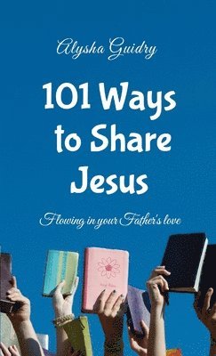 101 Ways To Share Jesus 1