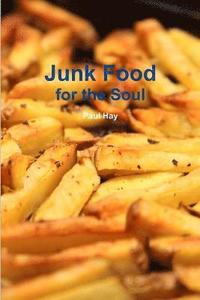 bokomslag Junk Food for the Soul