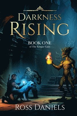 Darkness Rising: Book One of The Kinjúe Garr 1