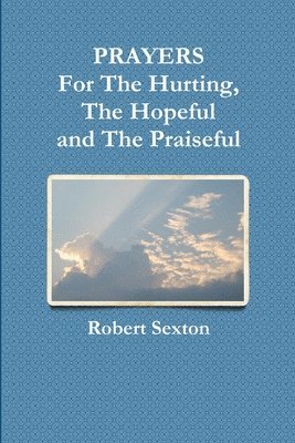 bokomslag PRAYERS For The Hurting, The Hopeful and The Praiseful