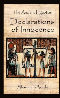 bokomslag Ancient Egyptian Declarations of Innocence