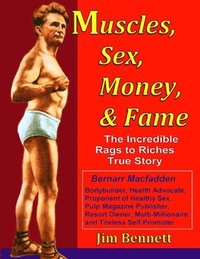 bokomslag Muscles, Sex, Money, & Fame