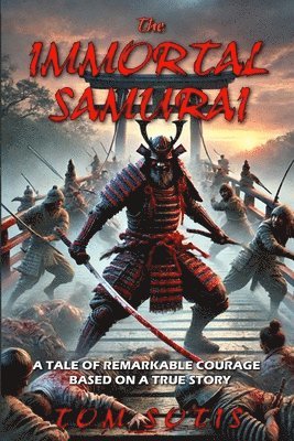 Tom Sotis - Immortal Samurai, Häftad