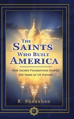 The Saints Who Built America 1