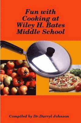 Fun with Cooking at Wiley H. Bates Middle School 1