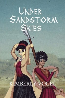 Kimberly Vogel - Under Sandstorm Skies, Häftad