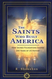 bokomslag Saints Who Built America
